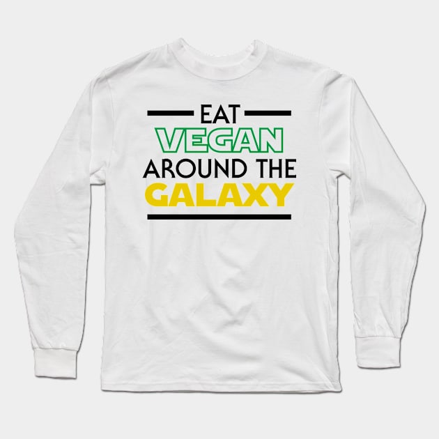 Eat around the Galaxy Long Sleeve T-Shirt by Vegan Disney World